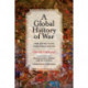 A Global History of War: From Assyria to the Twenty-First Century