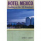 Hotel Mexico: Dwelling on the '68 Movement