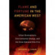Flame and Fortune in the American West: Urban Development, Environmental Change, and the Great Oakland Hills Fire