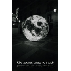 The Moon, Come to Earth: Dispatches from Lisbon