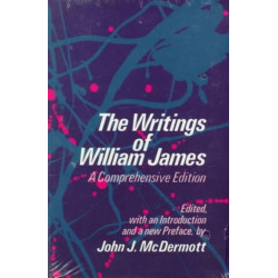 The Writings of William James: A Comprehensive Edition