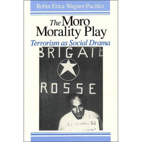 The Moro Morality Play: Terrorism as Social Drama