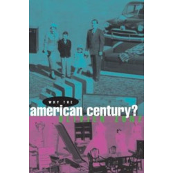 Why the American Century?