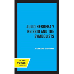 Julio Herrera y Reissig and the Symbolists