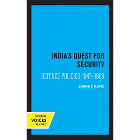 India's Quest for Security: Defence Policies 1947-1965