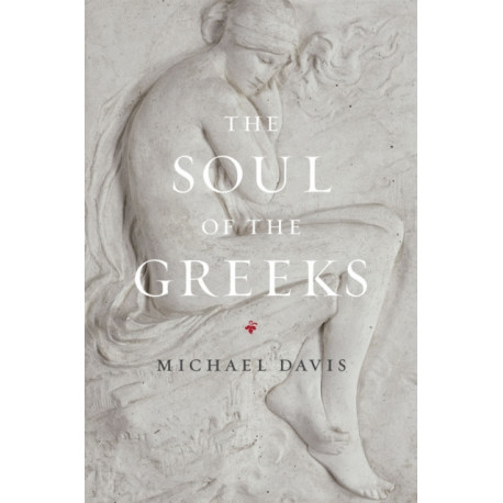 The Soul of the Greeks: An Inquiry