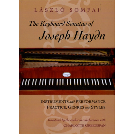 The Keyboard Sonatas of Joseph Haydn: Instruments and Performance Practice, Genres and Styles
