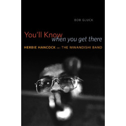 You'll Know When You Get There: Herbie Hancock and the Mwandishi Band