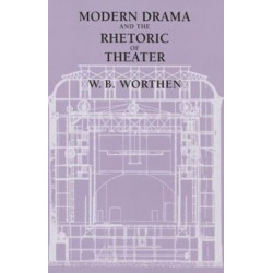 Modern Drama and the Rhetoric of Theater