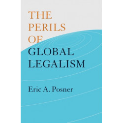 The Perils of Global Legalism