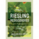 Riesling Rediscovered: Bold, Bright, and Dry