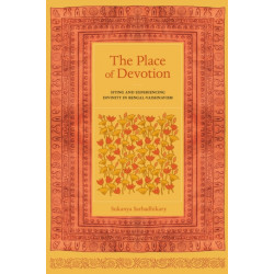 The Place of Devotion: Siting and Experiencing Divinity in Bengal-Vaishnavism
