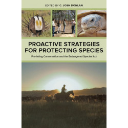 Proactive Strategies for Protecting Species: Pre-Listing Conservation and the Endangered Species Act