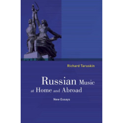 Russian Music at Home and Abroad: New Essays
