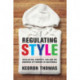 Regulating Style: Intellectual Property Law and the Business of Fashion in Guatemala
