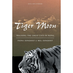 Tiger Moon: Tracking the Great Cats in Nepal