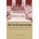 The Two Reconstructions: The Struggle for Black Enfranchisement