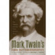 Mark Twain's Own Autobiography: The Chapters from the North American Review