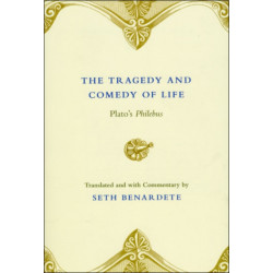 The Tragedy and Comedy of Life: Plato's Philebus