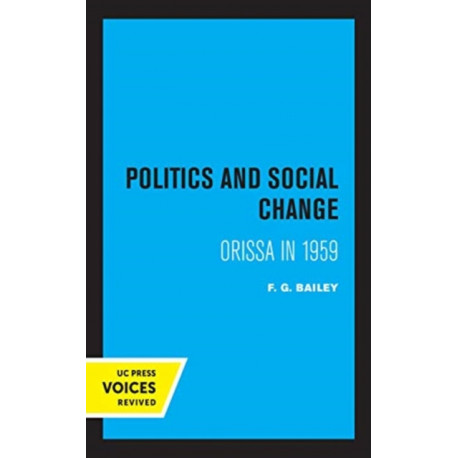 Politics and Social Change: Orissa in 1959