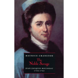 The Noble Savage: Jean-Jacques Rousseau, 1754-1762