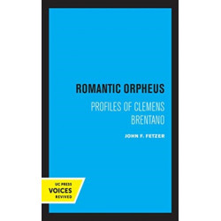 Romantic Orpheus: Profiles of Clemens Brentano