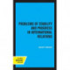 Problems of Stability and Progress in International Relations