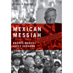 Mexican Messiah: Andres Manuel Lopez Obrador