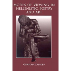 Modes of Viewing in Hellenistic Poetry and Art