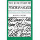 The Repression of Psychoanalysis: Otto Fenichel and the Political Freudians