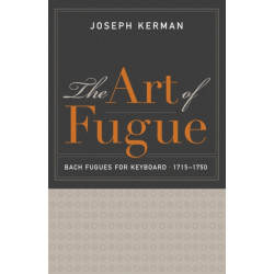 The Art of Fugue: Bach Fugues for Keyboard, 1715–1750