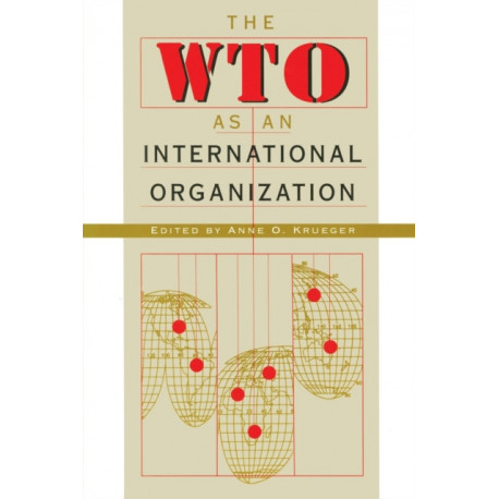 The WTO as an International Organization