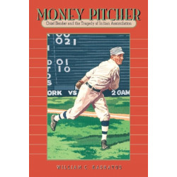 Money Pitcher: Chief Bender and the Tragedy of Indian Assimilation