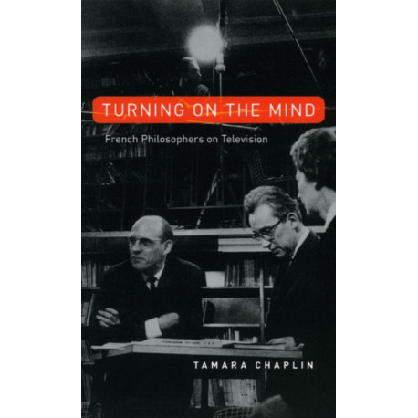 Turning On the Mind: French Philosophers on Television