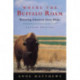 Where the Buffalo Roam: Restoring America's Great Plains