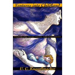 Ventures into Childland: Victorians, Fairy Tales, and Femininity