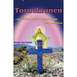 Tornekronen: en selvbiografisk beretning om Jesu manddom