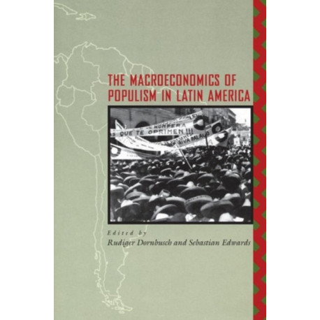 The Macroeconomics of Populism in Latin America