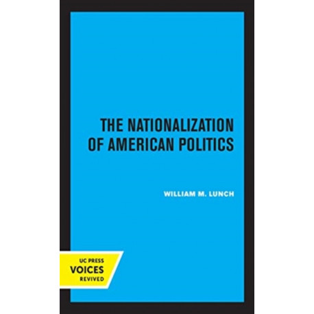 The Nationalization of American Politics