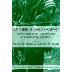 Nature's Geography: New Lessons for Conservation in Developing Countries
