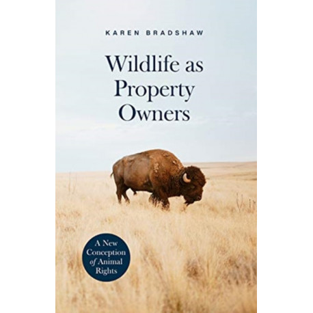 Wildlife as Property Owners: A New Conception of Animal Rights