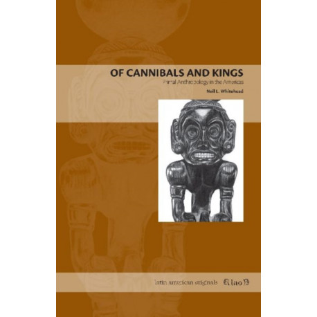Of Cannibals and Kings: Primal Anthropology in the Americas