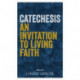 Catechesis: An Invitation to Living Faith