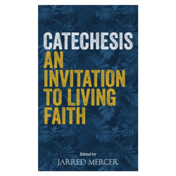 Catechesis: An Invitation to Living Faith