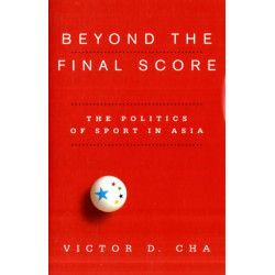 Beyond the Final Score: The Politics of Sport in Asia