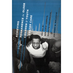 Achieving Permanence for Older Children and Youth in Foster Care