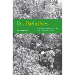 Us, Relatives: Scaling and Plural Life in a Forager World