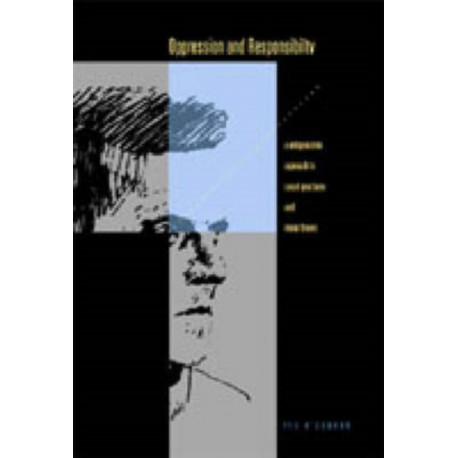 Oppression and Responsibility: A Wittgensteinian Approach to Social Practices and Moral Theory