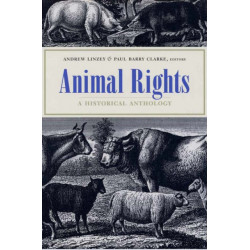 Animal Rights: A Historical Anthology