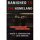 Banished to the Homeland: Dominican Deportees and Their Stories of Exile